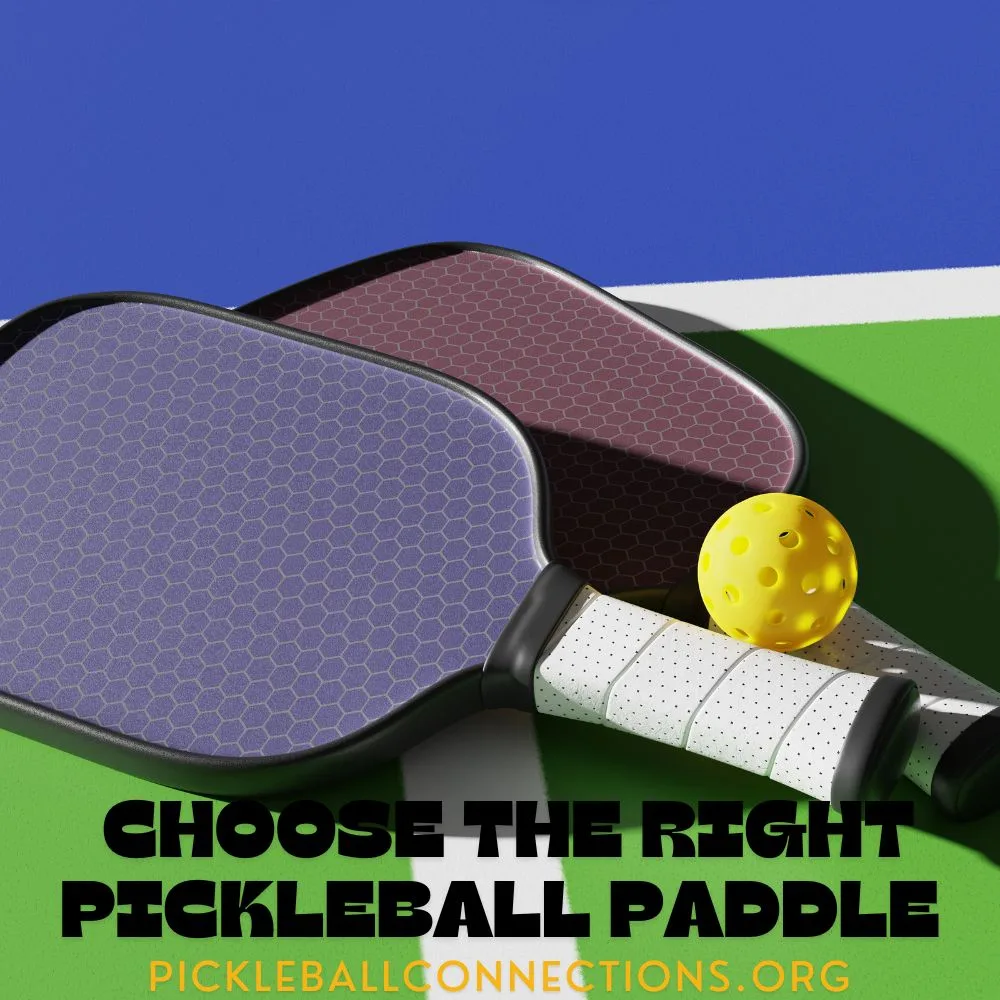 How to Choose the Right Pickleball Paddle
