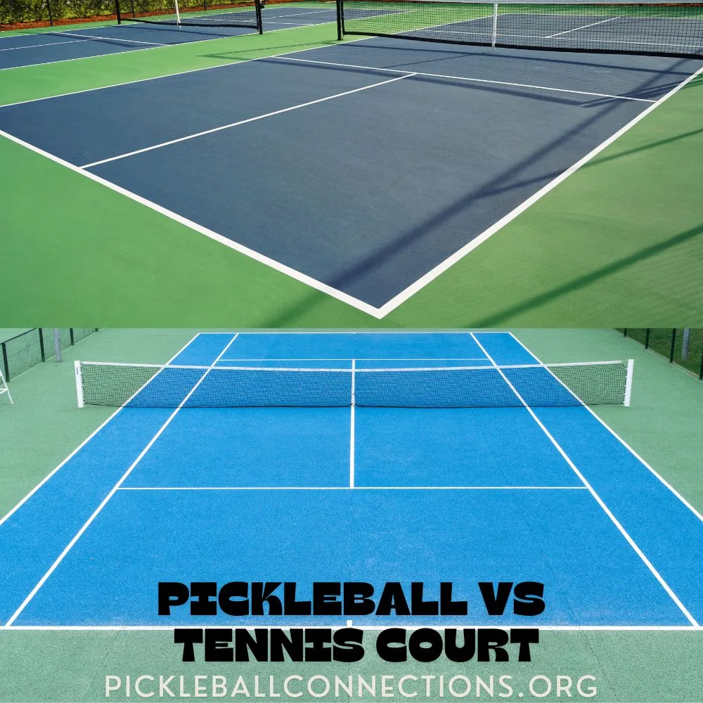 Pickleball vs Tennis Court