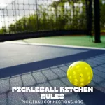 Pickleball Kitchen Rules