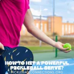 How to Hit a Powerful Pickleball Serve?